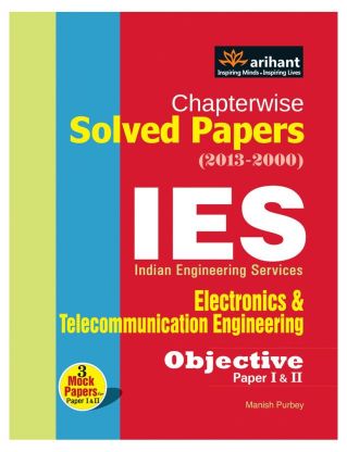 Arihant Chapterwise Solved Papers (2000) IES Indian Engineering Services Objective Paper Electronics and Telecommuincation (Paper 1 and 2)